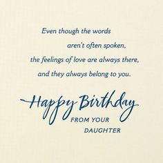 a birthday card with the words happy birthday from your daughter