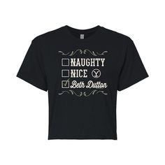 Beth is definitely on the naughty list. Celebrate the holidays Beth Dutton style with this juniors' graphic tee. Beth is definitely on the naughty list. Celebrate the holidays Beth Dutton style with this juniors' graphic tee.  Crewneck Short sleeves Cropped fitFABRIC & CARE Cotton, polyester Machine wash Imported Size: Xxl. Color: Black. Gender: unisex. Age Group: kids. Beth Dutton Style, Yellowstone Beth Dutton, Yellowstone Beth, Beth Dutton, Cropped Graphic Tees, High Neck Tank Top, Raglan Tee, Boyfriend Tee, Oversized Tee