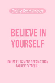 Your Daily reminder to believe in yourself.  Doubt kills more dreams than failure ever will.  Motivational Quotes for life, positive quotes for life, positive quotes wallpaper, pink quotes aesthetic, pink quotes wallpaper, positive quotes aesthetic, daily reminder quotes daily reminder wallpaper, daily affirmations, inspirational quotes, inspiring words, empowering quotes, quotes to start the day, powerful quotes, wise words, quotes that hit different, daily affirmations, daily inspiration quotes, monday motivation #believeinyourself #selflove #motivation #dreams #quotes Aesthetic Daily Reminder, Pink Quotes Wallpaper, Aesthetic Pink Quotes, Daily Reminder Wallpaper, Quotes Wallpaper Pink, Inspirational Quotes Pink, Quotes Aesthetic Pink, Quotes Daily Reminder, Quotes To Start The Day