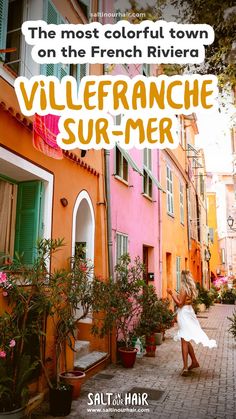 the most colorful town on the french riviera