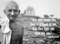 Ignore, laugh then fight Gandhi Jayanti Quotes, Ghandi Quotes, Mahatma Gandhi Jayanti, Mahatma Gandhi Quotes, Gandhi Quotes, Laugh At Yourself, Mahatma Gandhi, Inspirational Images, Famous Quotes