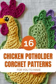 crocheted chicken potholders with text overlay that reads, 16 chicken potholder crochet patterns for you to make