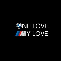 the bmw logo on a black background with one love my love written in white and blue