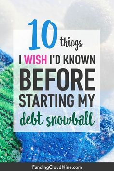 the words 10 things i wish i'd known before starting my debt snowball