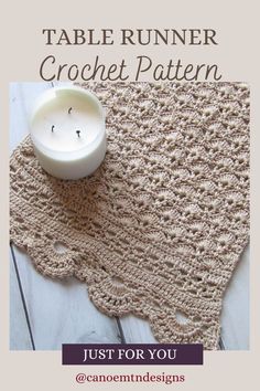 a crocheted table runner with a candle on it and text that reads just for you