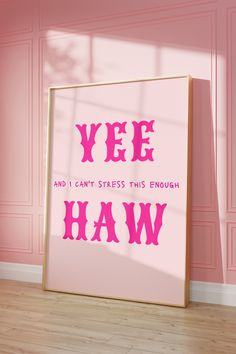 Yee, and I can't stress this enough: Haw! - Funny Cowboy Decor - Western Digital Download Poster Art Immediate Digital Download The frame is not included. Digital Download Only. Girly Western Bathroom, Cowgirl Bathroom Decor, Pink Western Room Decor, Pink Cowgirl Decor, Pink Western Decor, Pink Western Bedroom, Western Dorm Room Ideas, Pink Living Room Decor, Cowgirl Room