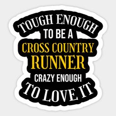 tough enough to be a cross country runner crazy enough to love it