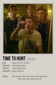 an advertisement for the movie time to hunt with four young men in front of a mirror