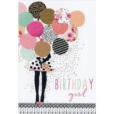 a birthday card with a woman holding balloons and the words happy birthday girl on it