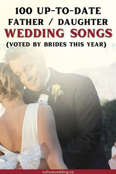 Top 100 Father Daughter Songs Ideas Voted By Brides in 2024 Best Wedding Reception Songs, Wedding Aisle Songs