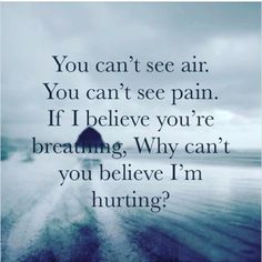 Don't let anyone tell you you're not in pain. If your doctor doesn't listen, then find a new practitioner. #NaturalPainDoc Childhood Neglect, What Is Peace, Hanging Quotes, Amazing Inspirational Quotes, Blue Cute, Horse Quotes