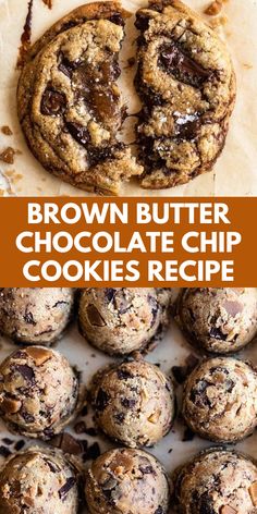 brown butter chocolate chip cookies are shown in this collage