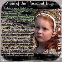 Elizabeth, from Anne of a Thousand Days Anne Of A Thousand Days, Tudor Aesthetic, Anne Of The Thousand Days, Ann Boleyn, Henry Tudor, Tudor Art, Elizabeth Tudor, Days Quotes