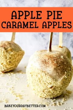 apple pie caramel apples on a stick with the title overlay reading, apple pie caramel apples