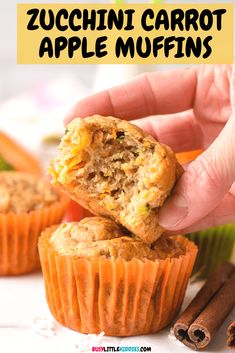 a hand holding an apple muffin with cinnamons in the background and text overlay that reads zucchini carrot apple muffins