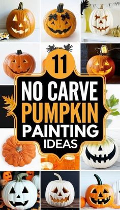 pumpkins with the words, no carve pumpkin painting ideas