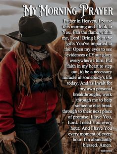 a woman wearing a cowboy hat standing next to a horse with the words, my morning prayer