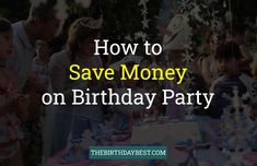 Tips for Saving Money on Birthday Parties Tips For Saving Money, How To Save Money, Easy Ideas, Money Saving Tips, Kids Birthday Party, Saving Money, Save Money, Birthday Parties, For Kids