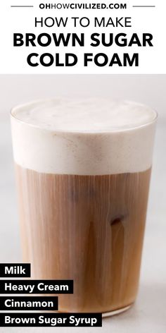 brown sugar cold foam in a cup with text overlay that reads how to make brown sugar cold foam