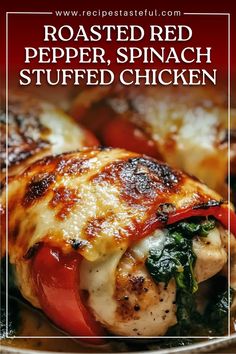 grilled red pepper, spinach and stuffed chicken in a pan with text overlay