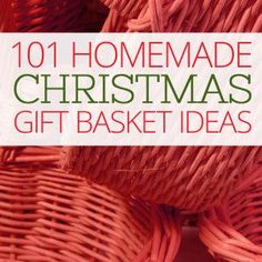 the words 101 homemade christmas gift basket ideas on top of red wicker baskets with green trim