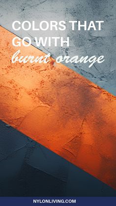 the words colors that go with orange are painted on an orange and black background, which is