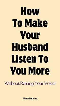 the words, how to make your husband listen to you more without raising your voice