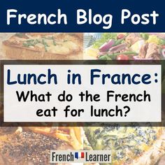 lunch in france with the words what do the french eat for lunch? on it