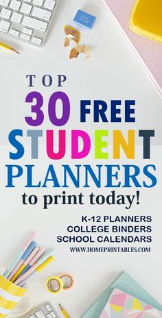 the top 30 free student planners to print today for college binders and school supplies