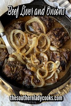 Iron skillet shown with cooked beef liver, gravy and onions on top. Beef Ribs Recipe Slow Cooker, Beef Liver And Onions Recipe, Beef Liver And Onions, Liver And Onions Recipe, The Southern Lady Cooks, Southern Lady Cooks, Liver And Onions, Liver Recipes, Meat Diet