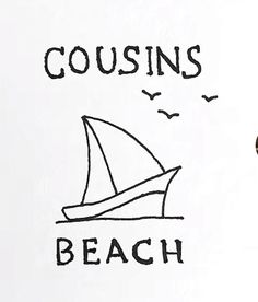 a drawing of a sailboat with the words couisins beach written on it