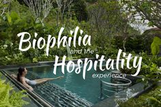 a woman laying in a pool surrounded by greenery with the words, boppolita and the hospitality experience