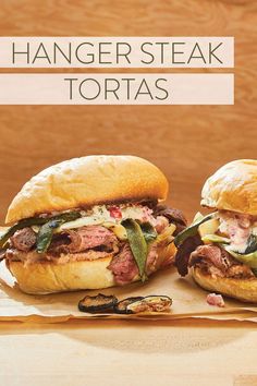 two sandwiches sitting on top of a cutting board next to each other with the words, hanger steak tortass