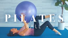 a woman is doing pilates on an exercise ball with the words pilates above her