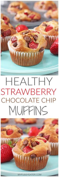 healthy strawberry chocolate chip muffins with fresh strawberries on top and in the middle