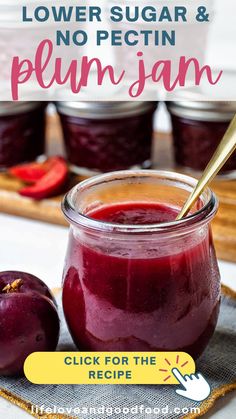 plum jam in a glass jar with a spoon next to it and the title overlay reads lower sugar & no pectin plum jam click for the recipe