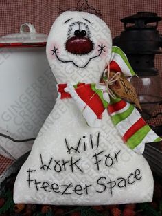 a snowman decoration with the words will work for freezer space