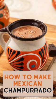 how to make mexican chapurado in a clay pot on a cutting board