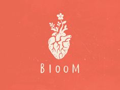 a red background with the words bloom and a white heart on it's side