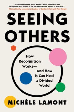 the cover of seeing others how recognition works and how it can heal a divided world