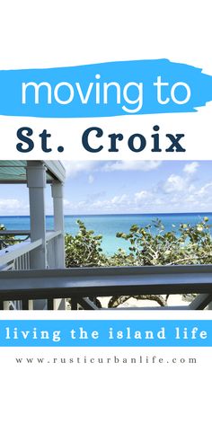 the cover of moving to st croix living the island life