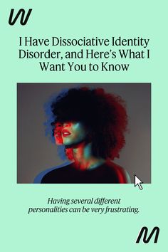 a poster with the words have dissorative identity disorder and here's what i want you to know