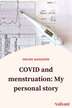 Photo of a paper for cycle tracking and a thermometer for measuring basal temperature.

Text: Online magazine. Covid and menstruation: My personal story. Online Magazine