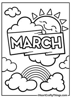 march coloring page with the word march in black and white, surrounded by clouds and rainbows