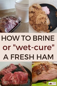 how to brine or wet - cure in a fresh ham recipe with instructions