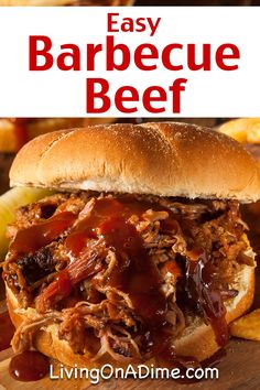 bbq beef sandwiches with barbecue sauce and french fries on the side text reads, how to make bbq beef sandwiches