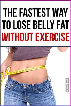 The fastest way to lose belly fat without exercise. Calorie Burn, High Intensity Workout, Stubborn Belly Fat, Lose Belly, Lose Belly Fat, Belly Fat