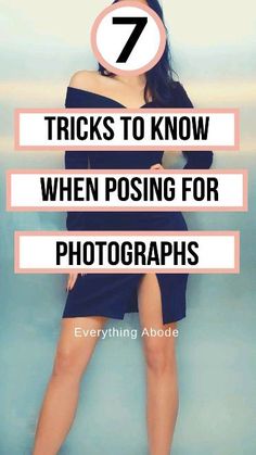 a woman in a blue dress with the words 7 tricks to know when posing for photographs