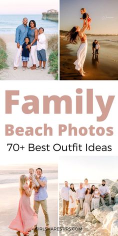 family beach photos with text overlay that reads, 70 best outift ideas