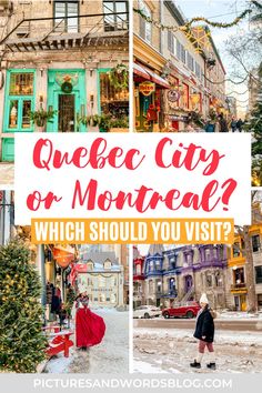 a collage of photos with the words quebec city or montereale? which should you visit?